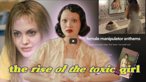 Toxic femininity: what's up with girl bloggers, female manipulators, and femcels?